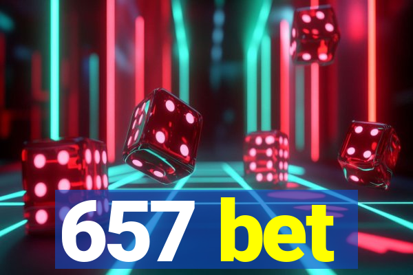 657 bet